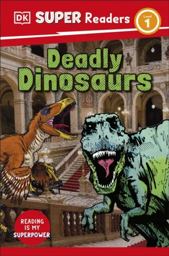 DK Super Readers Level 1 Deadly Dinosaurs - DK