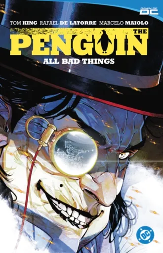 The Penguin Vol 2: All Bad Things - Tom King, Rafael De Latorre