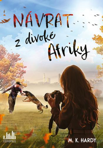 Návrat z divoké Afriky - M. K. Hardy - e-kniha