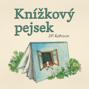 Knížkový pejsek - Jiří Kahoun - audiokniha