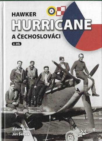 Hawker Hurricane a Čechoslováci 2.díl - Zdeněk Hurt, Jiří Šebek