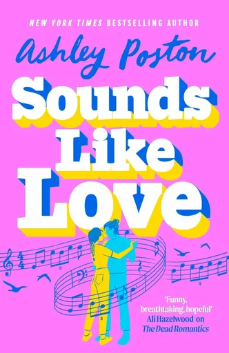 Sounds Like Love - Ashley Poston