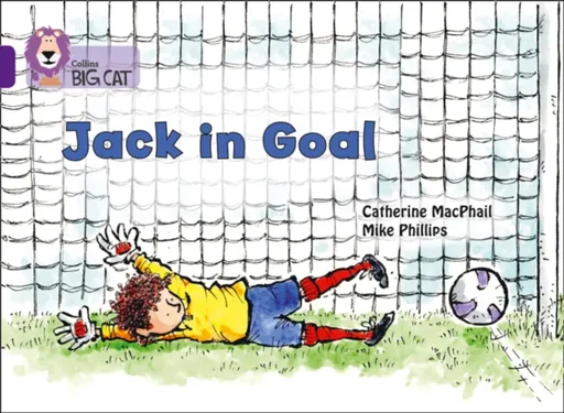 Jack in Goal - Catherine MacPhail