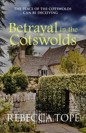 Betrayal in the Cotswolds - Rebecca  Tope