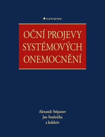 Oční projevy systémových onemocnění - Jan Studnička, Alexandr Stěpanov