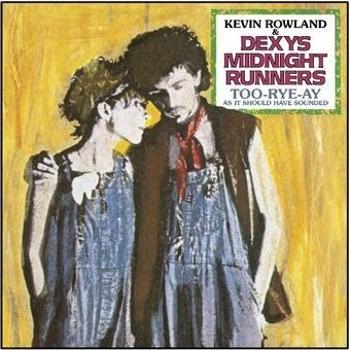 Dexys Midnight Runners, Too-Rye-Ay, CD