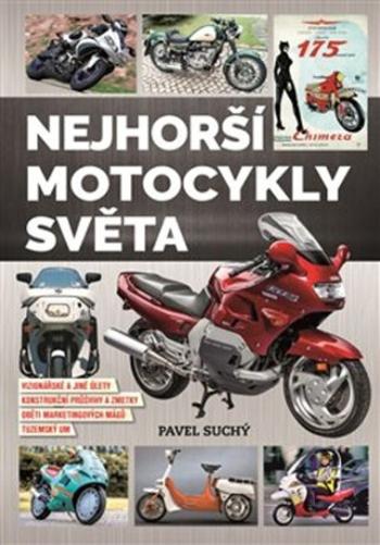 Nejhorší motocykly světa - Pavel Suchý