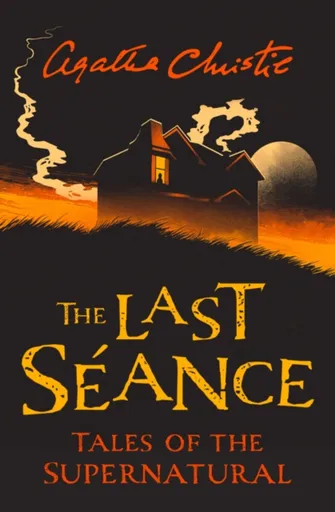 The Last Seance - Agatha Christie