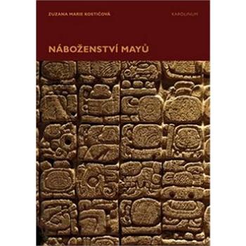 Náboženství Mayů (978-80-246-3992-5)