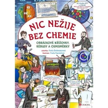 Nic nežije bez chemie: Obrázkové křížovky, rébusy a osmisměrky (978-80-264-2148-1)