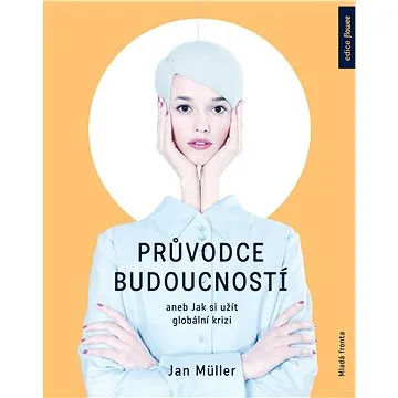 Průvodce budoucností (978-80-204-4634-3)