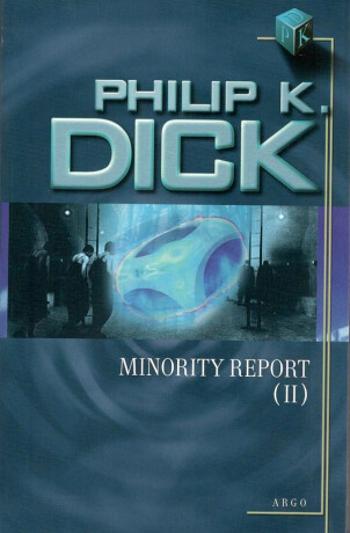 Minority report 2 - Philip K. Dick