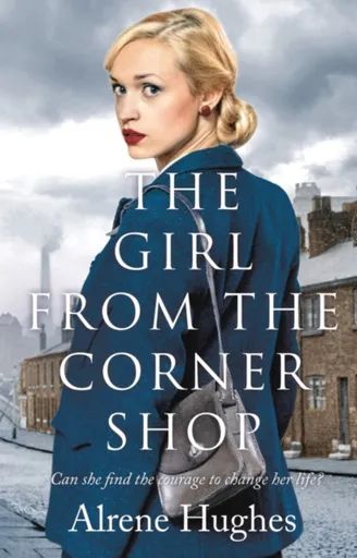 The Girl From the Corner Shop - Alrene Hughes