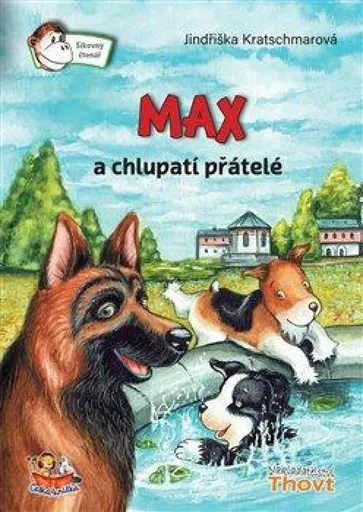 Max a chlupatí přátelé - Jindřiška Kratschmarová, Světlana Sýkorová Blechová