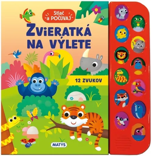 Stlač a počúvaj: Zvieratká na výlete - Casalis Anna