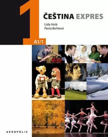 Čeština expres 1 (A1/1) ukrajinská - Lída Holá, Pavla Bořilová