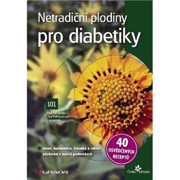 Netradiční plodiny pro diabetiky (978-80-247-2811-7)