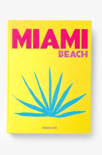 Knížka Assouline Miami Beach by Horacio Silva, English