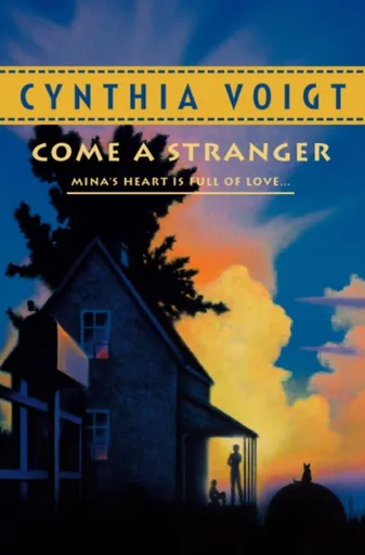 Come A Stranger - Cynthia Voigt