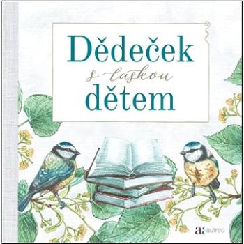 Dědeček s láskou dětem (978-80-906845-6-0)