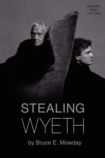 Stealing Wyeth - Bruce E. Mowday