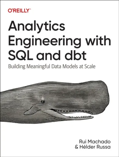 Analytics Engineering with SQL and Dbt - Helder Russa, Rui Machado