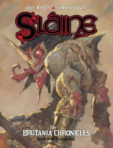 Slaine: The Brutania Chronicles, Book Two - Pat Mills, Simon Davis
