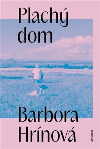 Plachý dom - Barbora Hrínová