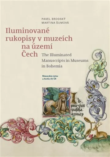 Iluminované rukopisy v muzeích na území Čech - Pavel Brodský