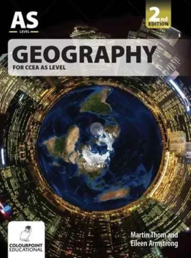 Geography for CCEA AS Level - Eileen Armstrong, Martin Thom