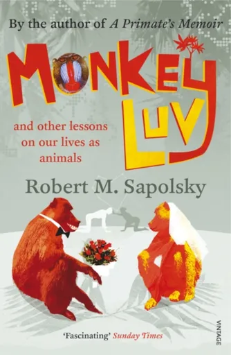 Monkeyluv - Robert M. Sapolsky