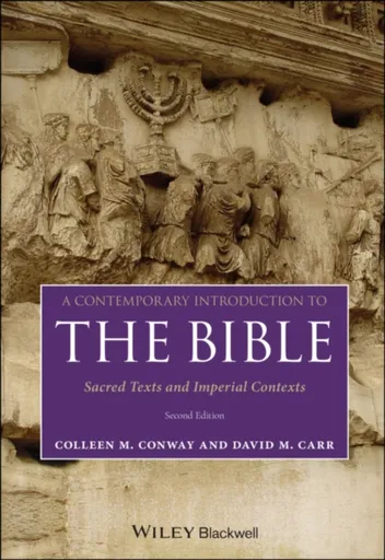 A Contemporary Introduction to the Bible - David M.  Carr, Colleen M.  Conway
