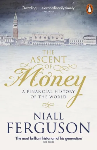 The Ascent of Money - Niall Ferguson