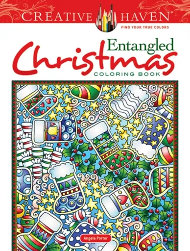 Creative Haven Entangled Christmas Coloring Book - Angela Porter