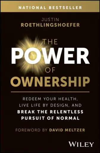 The Power of Ownership - Justin  Roethlingshoefer