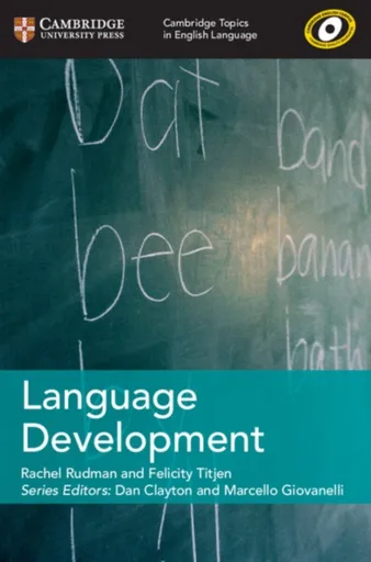 Cambridge Topics in English Language Language Development - Felicity Titjen, Rachel Rudman