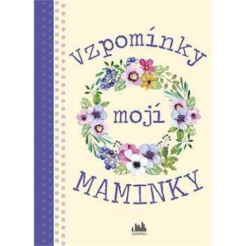 Vzpomínky mojí maminky (978-80-271-1336-1)