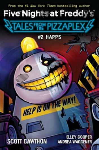 Tales from the Pizzaplex 2 -Happs - Scott Cawthon