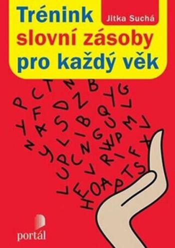 Trénink slovní zásoby pro každý věk - Jitka Suchá