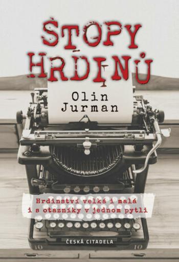 Stopy Hrdinů - Olin Jurman