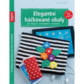 TOPP Elegantní háčkované obaly: na tablety, notebooky, telefony... (978-80-88036-25-8)