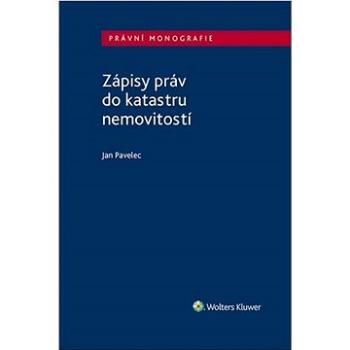 Zápisy práv do katastru nemovitostí  (978-80-7598-983-3)