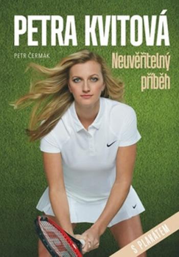 Petra Kvitová Neuvěřitelný příběh (Defekt) - Petr Čermák