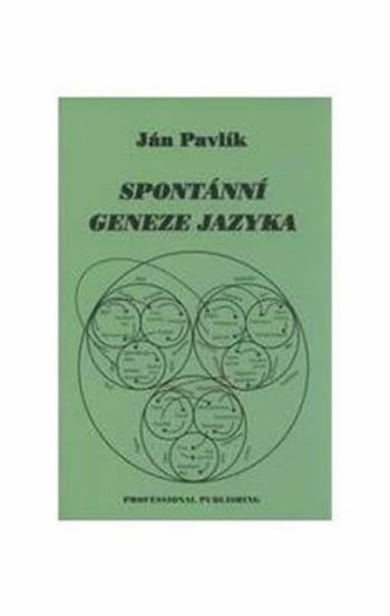 Spontánní geneze jazyka - Jan Pavlík