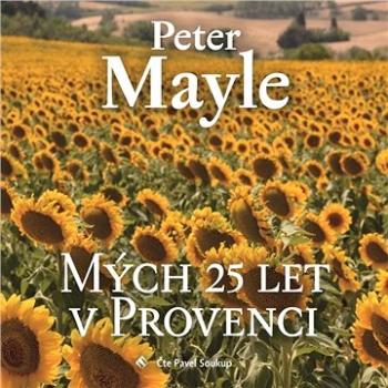 Mých 25 let v Provenci ()