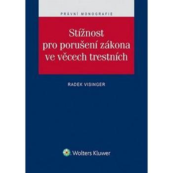 Stížnost pro porušení zákona ve věcech trestních (978-80-7478-805-5)