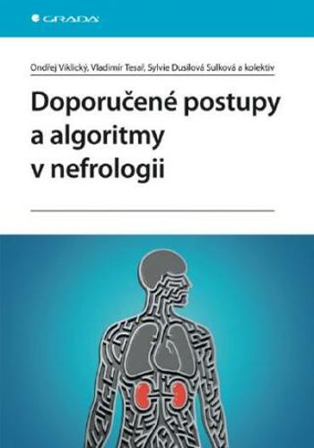 Doporučené postupy a algoritmy v nefrologii - Sylvie Dusilová Sulková, Vladimír Tesař, Ondřej Viklický - e-kniha