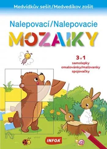 Nalepovací mozaiky/Nalepovacie mozaiky - Medvídkův sešit/Medvedíkov zošit (CZ/SK vydanie)