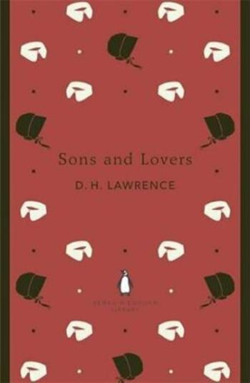 Sons and Lovers - David Herbert Lawrence