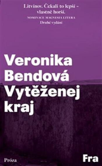 Vytěženej kraj - Veronika Bendová